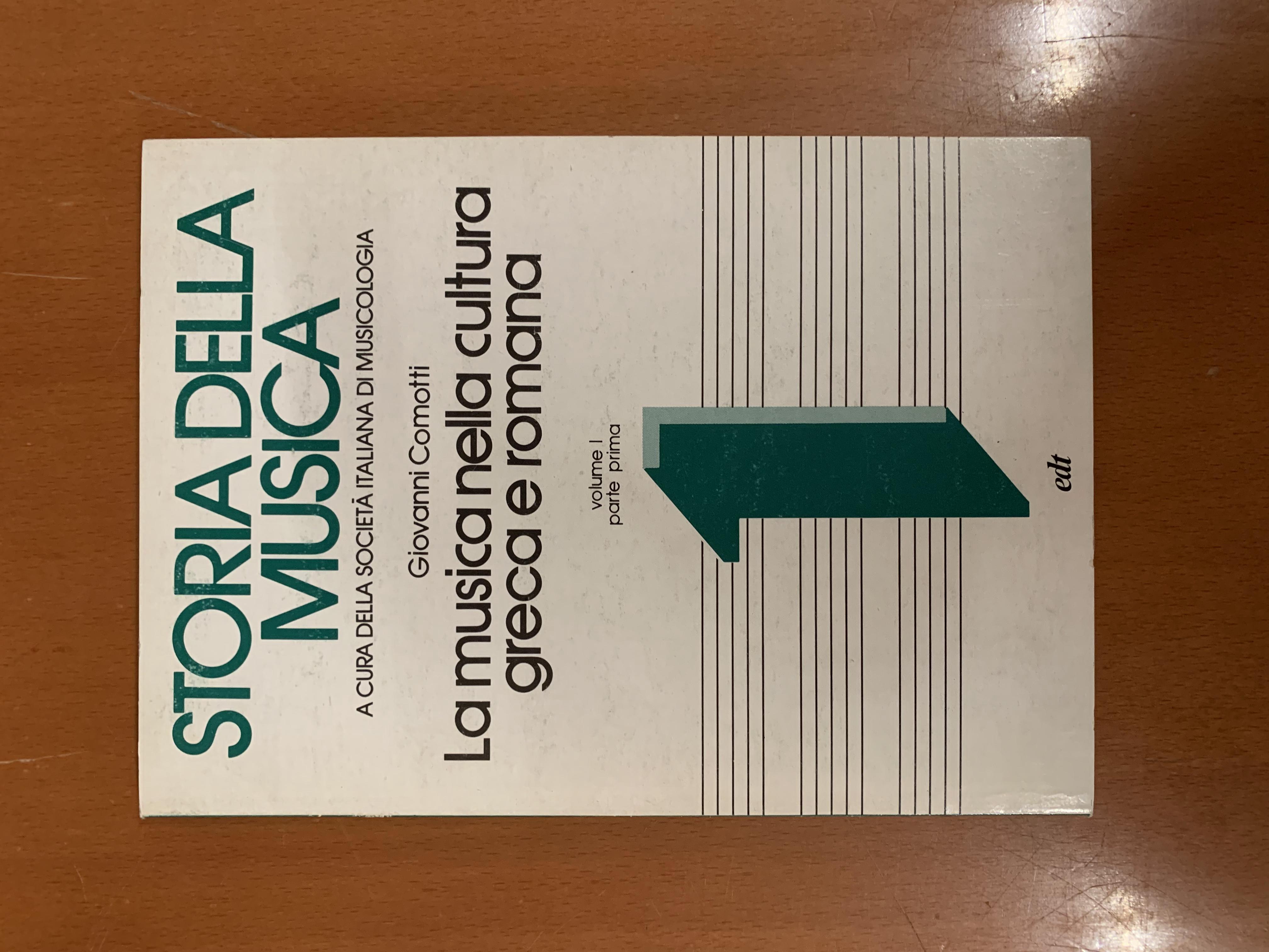 Storia della musica. La musica nella cultura greca e romana. …