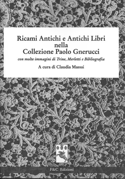 Ricami Antichi e Antichi Libri nella Collezione Paolo Gnerucci con …