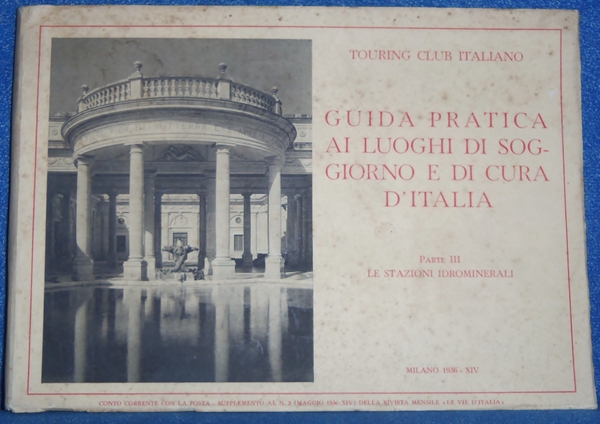 Guida pratica ai luoghi di soggiorno e di cura D'Italia. …