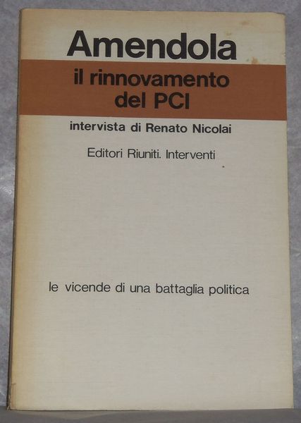 Il rinnovamento del PCI Intervista di Renato Nicolai. Le vicende …