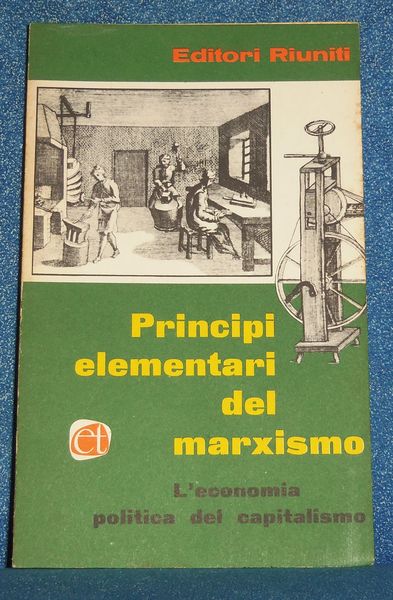 Principi elementari del marxismo III L'economia politica del capitalismo