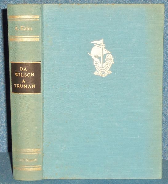 Da Wilson a Truman. Trent'anni di politica americana.