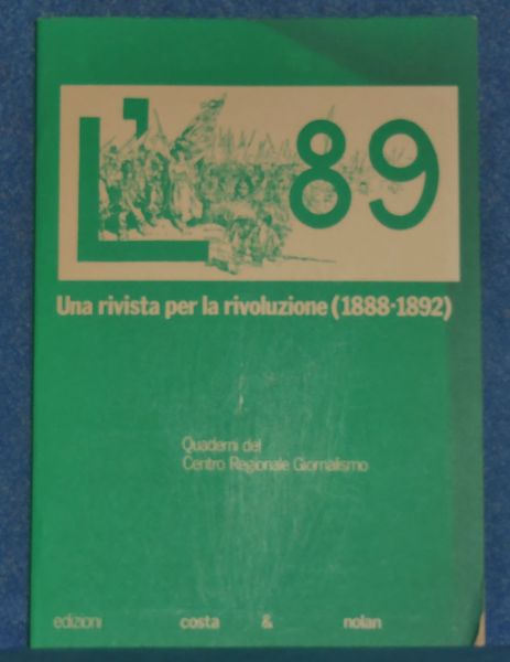 L'89 : una rivista per la rivoluzione, 1888-1892