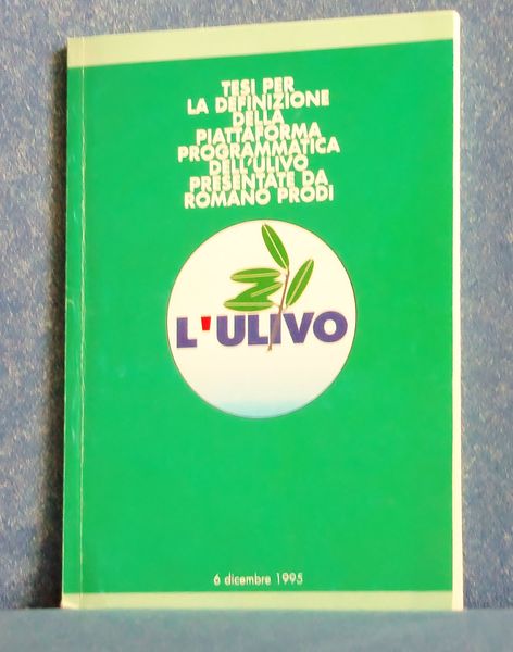 TESI PER LA DEFINIZIONE DELLA PIATTAFORMA PROGRAMMATICA DELL'ULIVO presentate da …