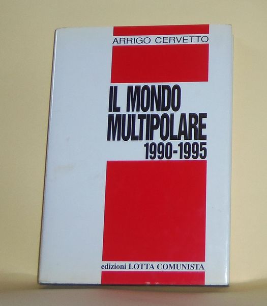 IL MONDO MULTIPOLARE 1990-1995.