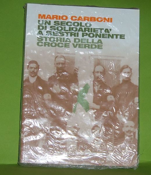 Un secolo di solidariet‡ a Sestri Ponente - Storia della …