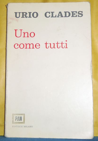 Uno come tutti - Racconti- Elzeviri