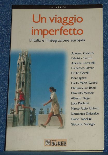 Un viaggio imperfetto. L'Italia e l'integrazione europea