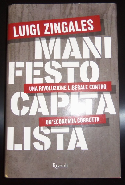 Manifesto Capitalista Una rivoluzione liberale contro un'economia corrotta
