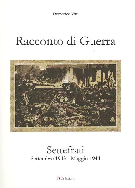 Racconto di Guerra Settefrati Settembre 1943- Maggio 1944