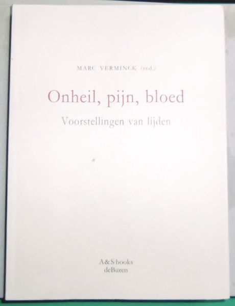 Onheil, pijn, bloed. voorstellingen van lijden ( il male il …