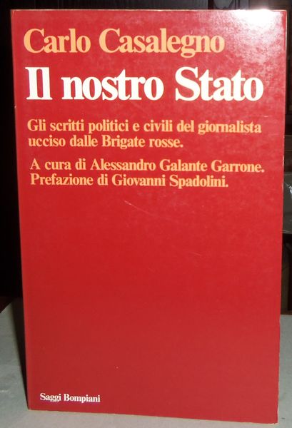 Il Nostro Stato Gli scritti politici e civili del giornalista …