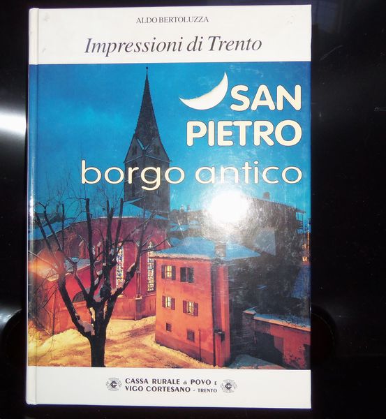 San Pietro borgo antico ( impressioni di Trento )