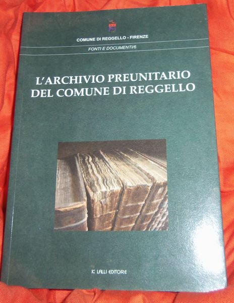 L'archivio preunitario del comune di Reggello