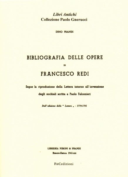 Bibliografia delle opere di Francesco Redi. Segue la riproduzione della …