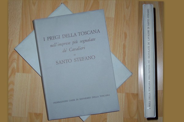 I Pregi della Toscana nell'imprese pi˘ segnalate de' Cavalieri di …