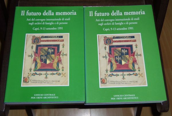 Il futuro della memoria Atti del convegno internazionale di studi …