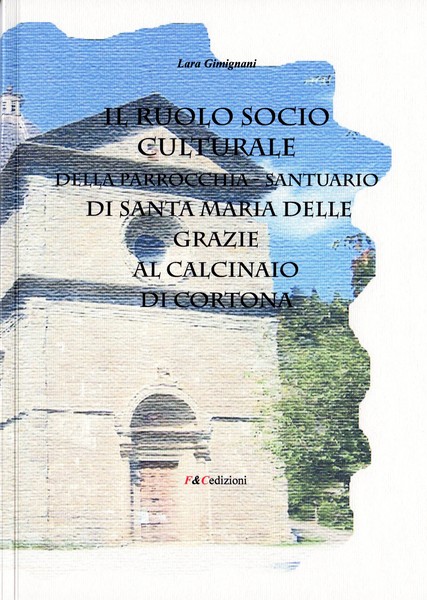 Il ruolo socio culturale della parrocchia Santuario di Santa Maria …