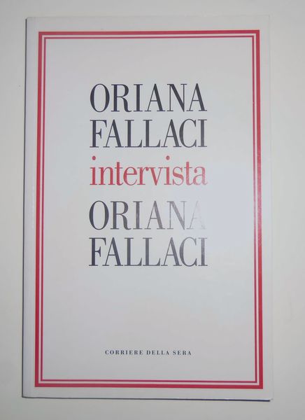 Oriana Fallaci intervista Oriana Fallaci