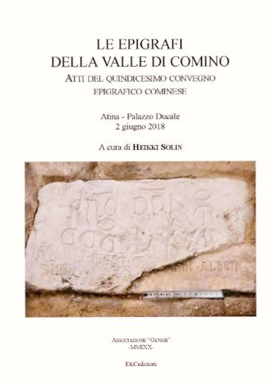 Le epigrafi della Valle di Comino. Atti del Quindicesimo Convegno …