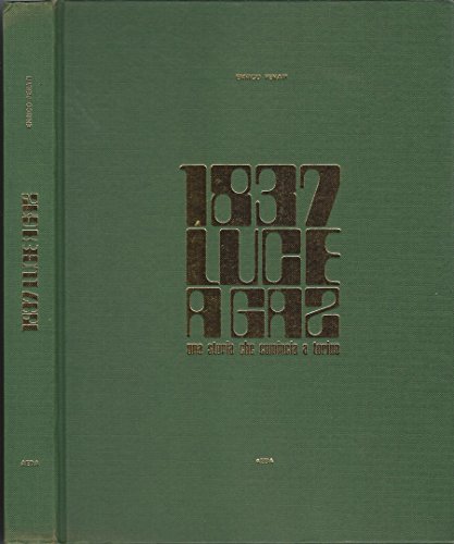 1837 luce a gas. Una storia che comincia a torino.