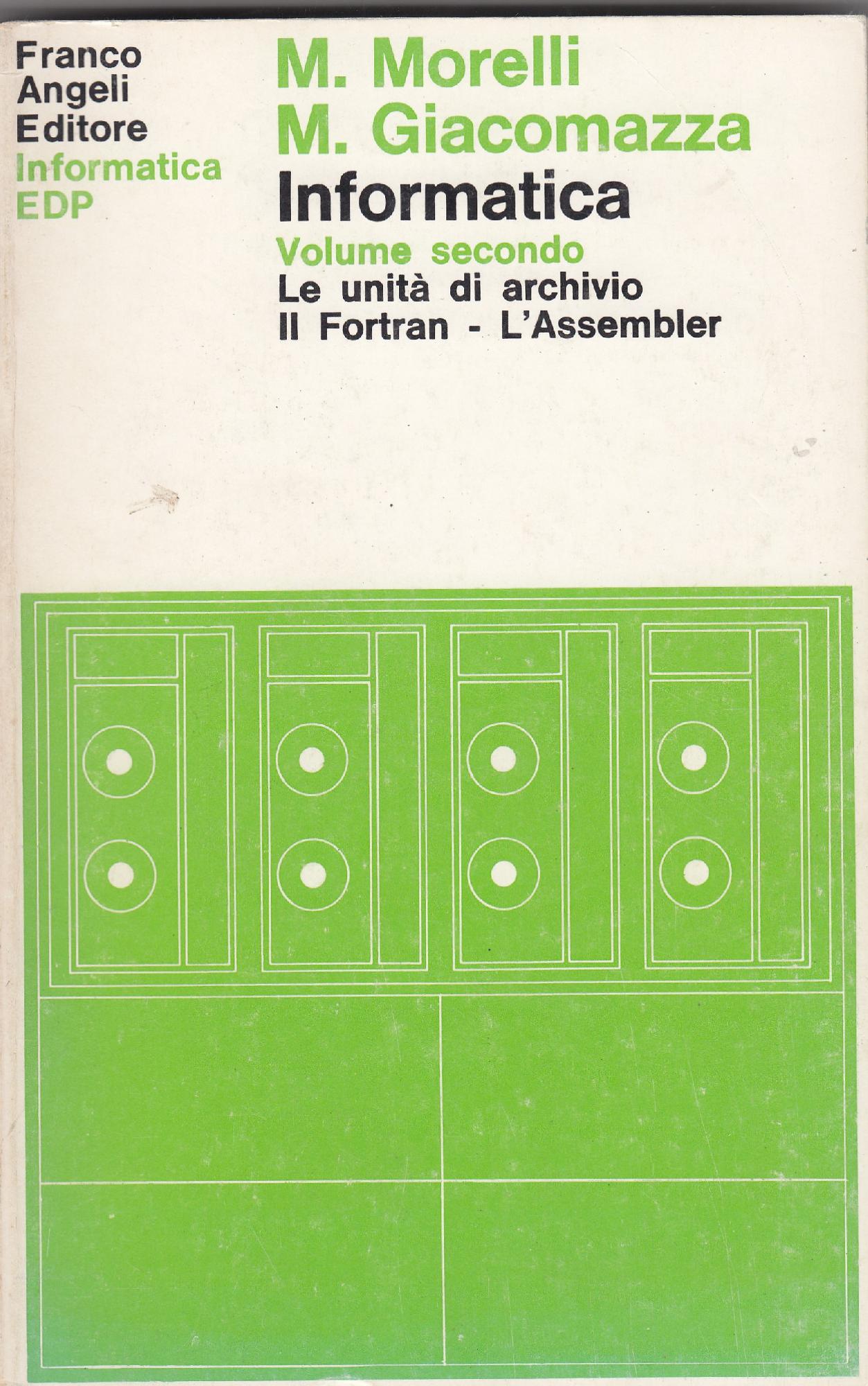 2: Le unita di archivio, il Fortran, l'Assembler