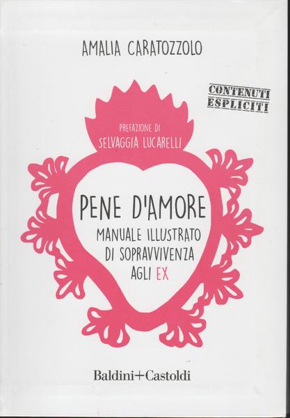 Pene d'amore : manuale illustrato di sopravvivenza agli ex