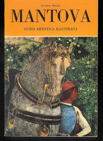 Mantova. Guida artistica illustrata.