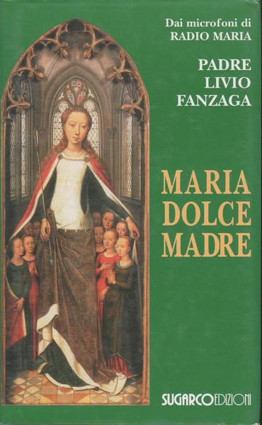 Maria dolce madre