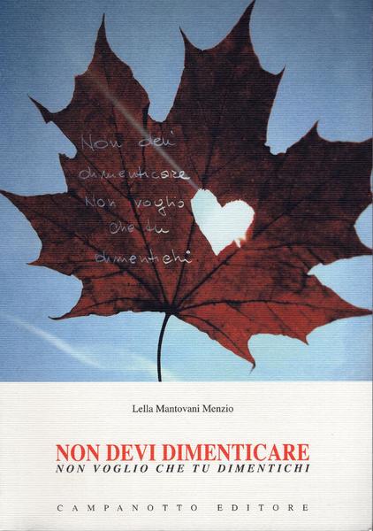 Non devi dimenticare : non voglio che tu dimentichi