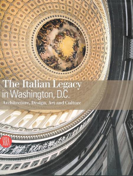 The italian legacy in Washington, D.C. : architecture, design, art …