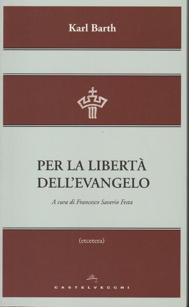 Per la libertà dell'Evangelo