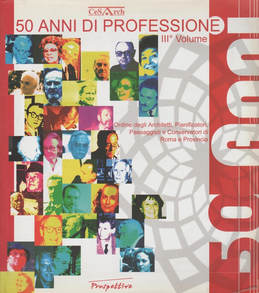 50 ANNI DI PROFESSIONE III VOLUME Ordine degli Architetti, Pianificatori, …