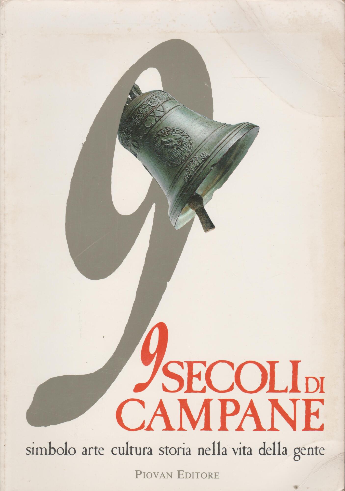 9 Secoli di Campane simbolo arte e cultura storia nella …