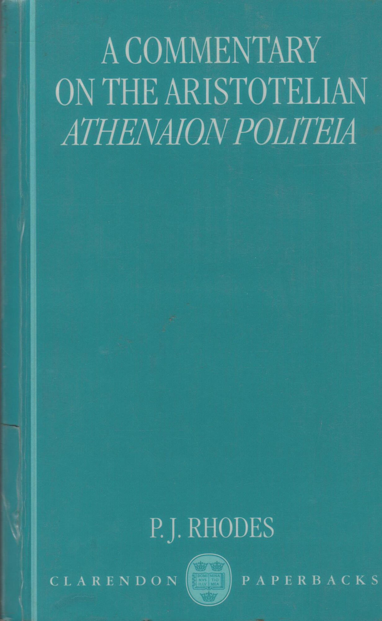 A Commentary On The Aristotelian Athenaion Politeia (Clarendon Paperbacks)