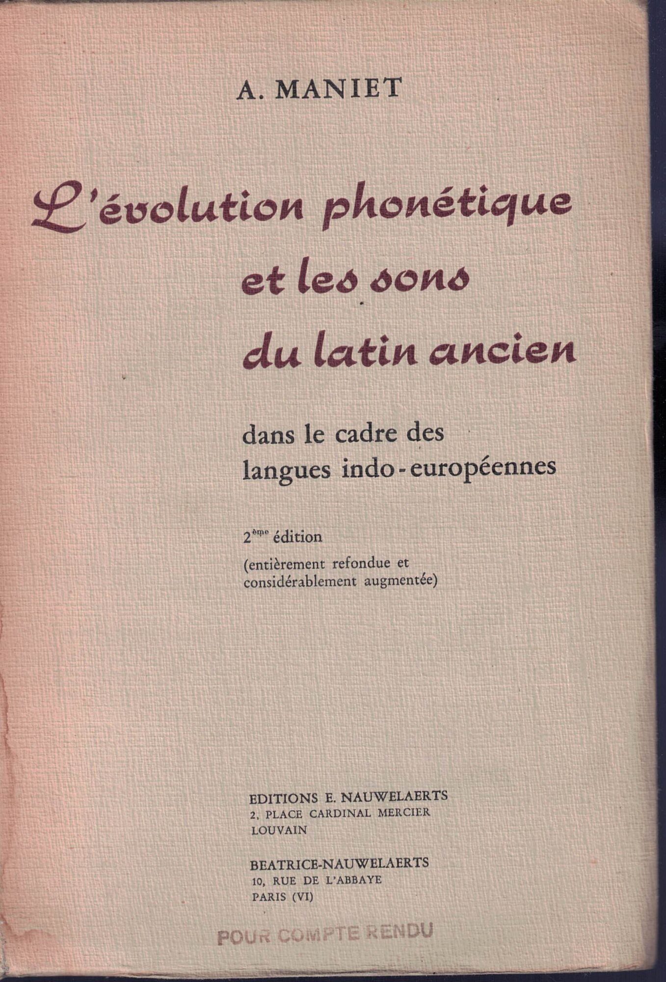 A. Maniet. L'Évolution phonétique et les sons du latin ancien …