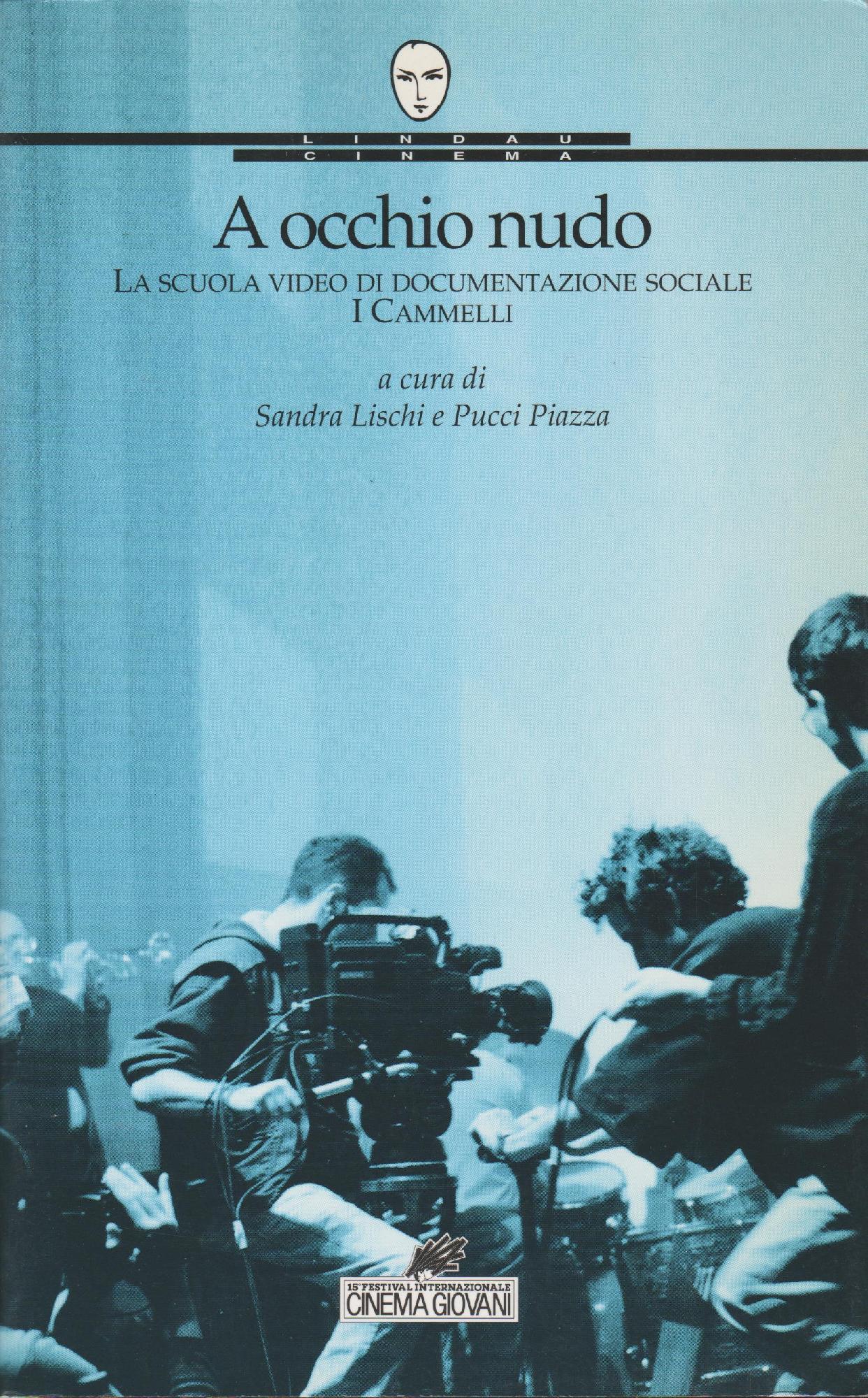 A occhio nudo : la scuola video di documentazione sociale …