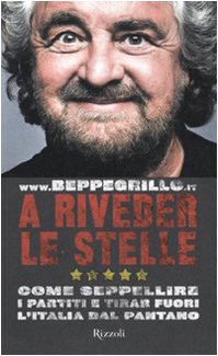 A riveder le stelle. Come seppellire i partiti e tirar …