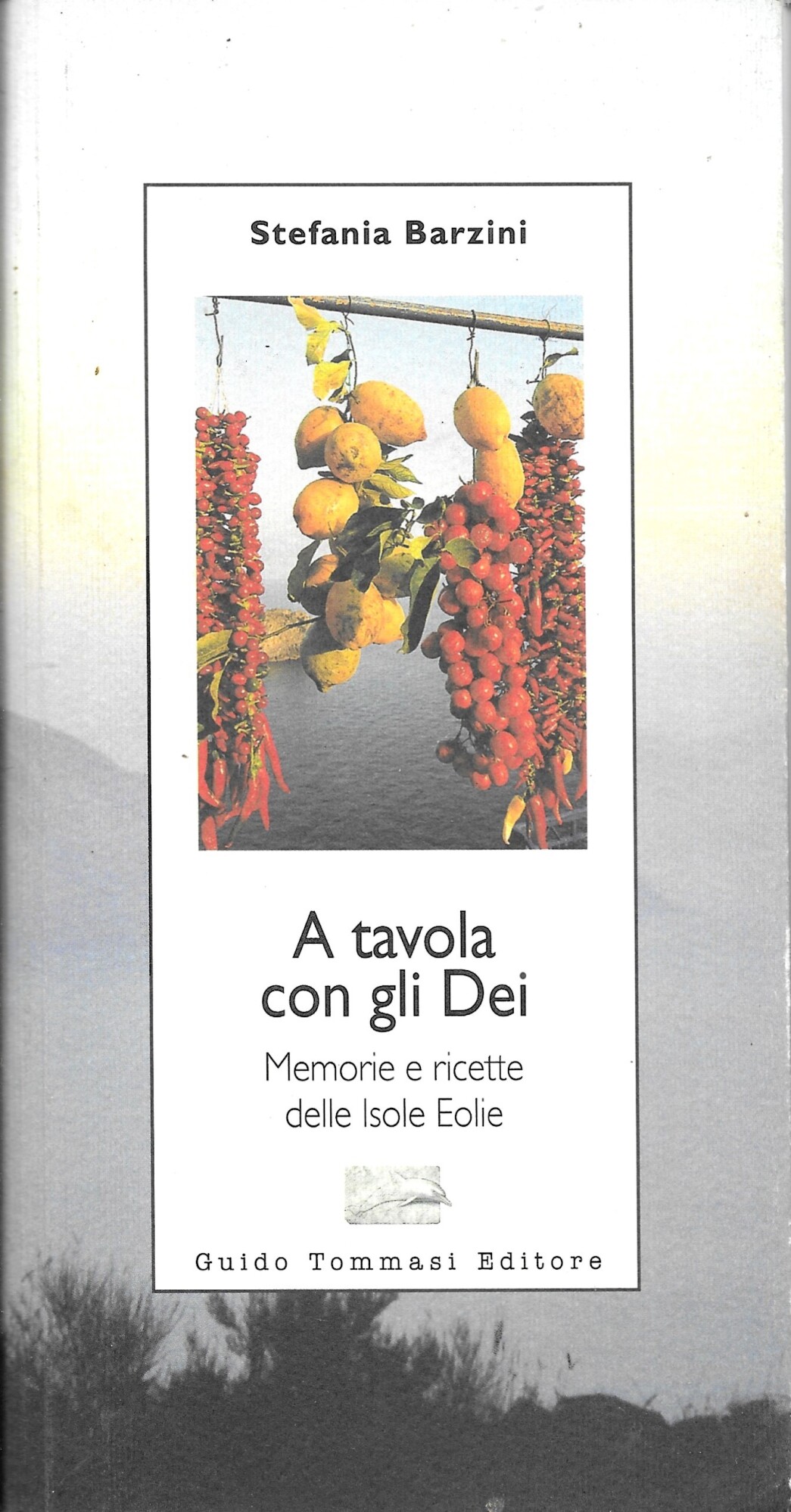 A tavola con gli Dei. Memorie e ricette delle Isole …