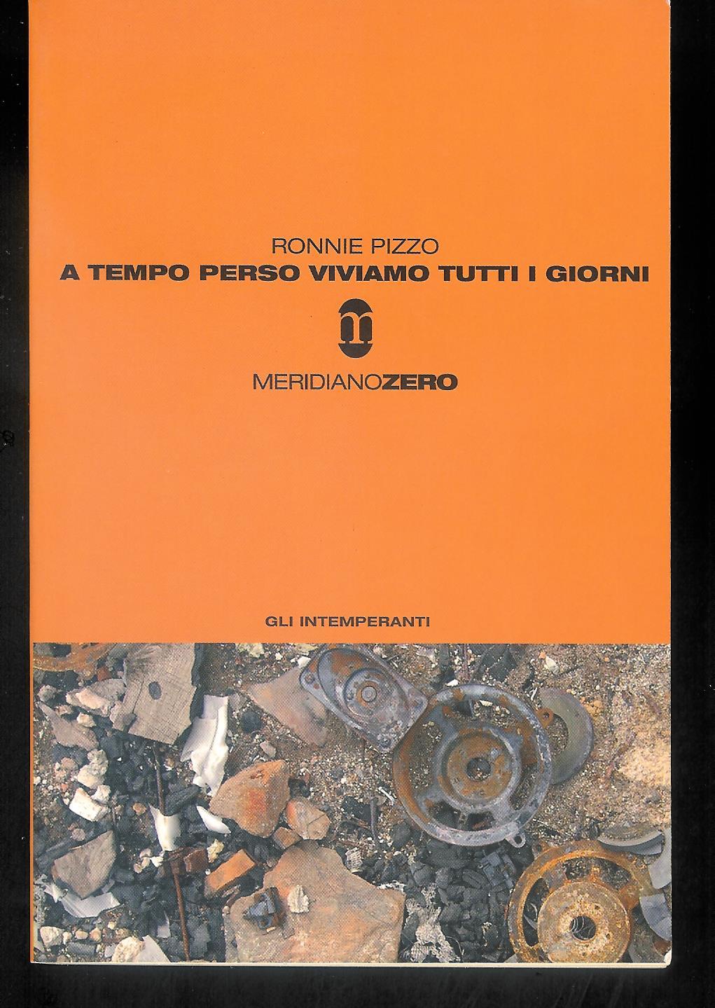 A tempo perso viviamo tutti i giorni