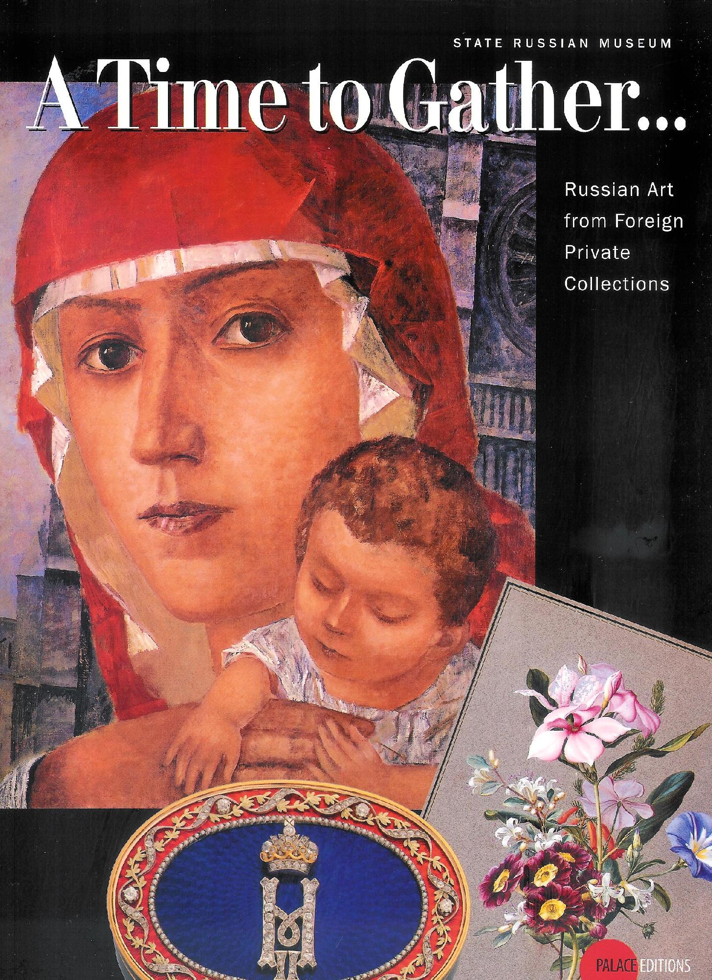 A Time to Gather...: Russian Art from Foreign Private Collections