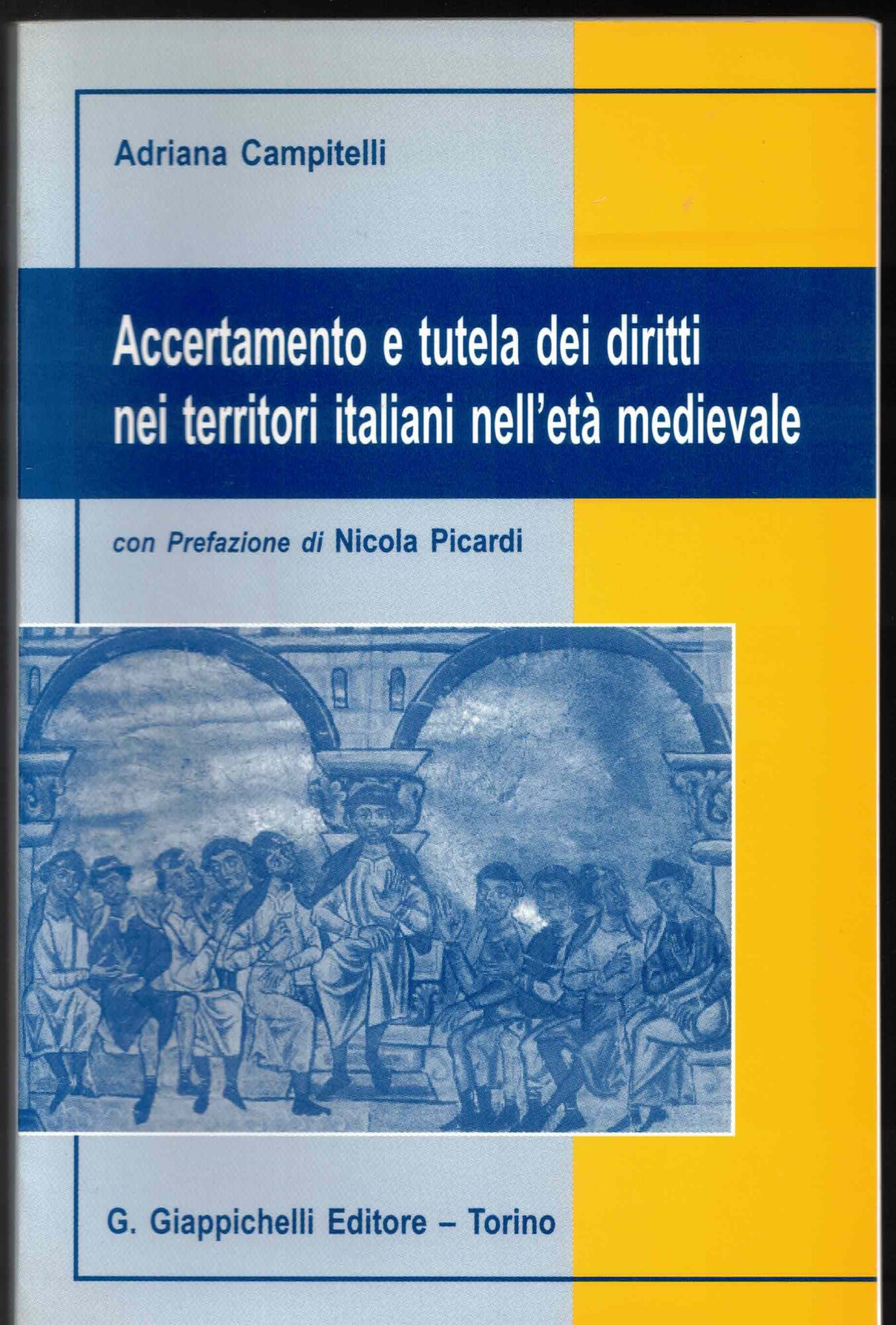 Accertamento e tutela dei diritti nei territori italiani nell'età medievale