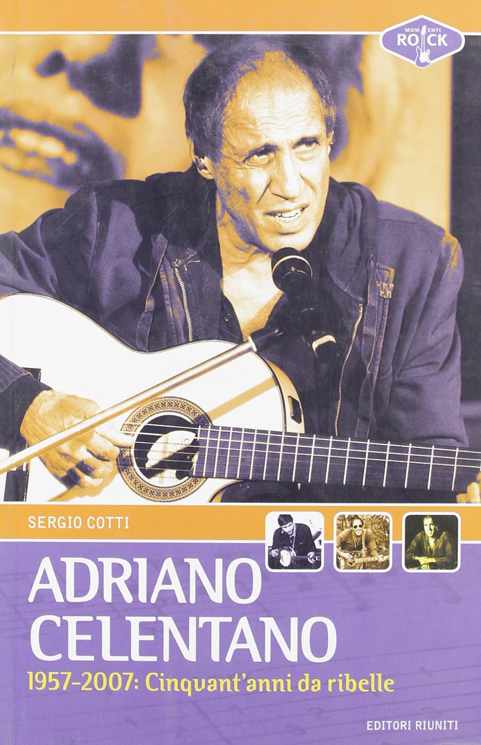Adriano Celentano 1957-2007. Cinquant'anni da ribelle