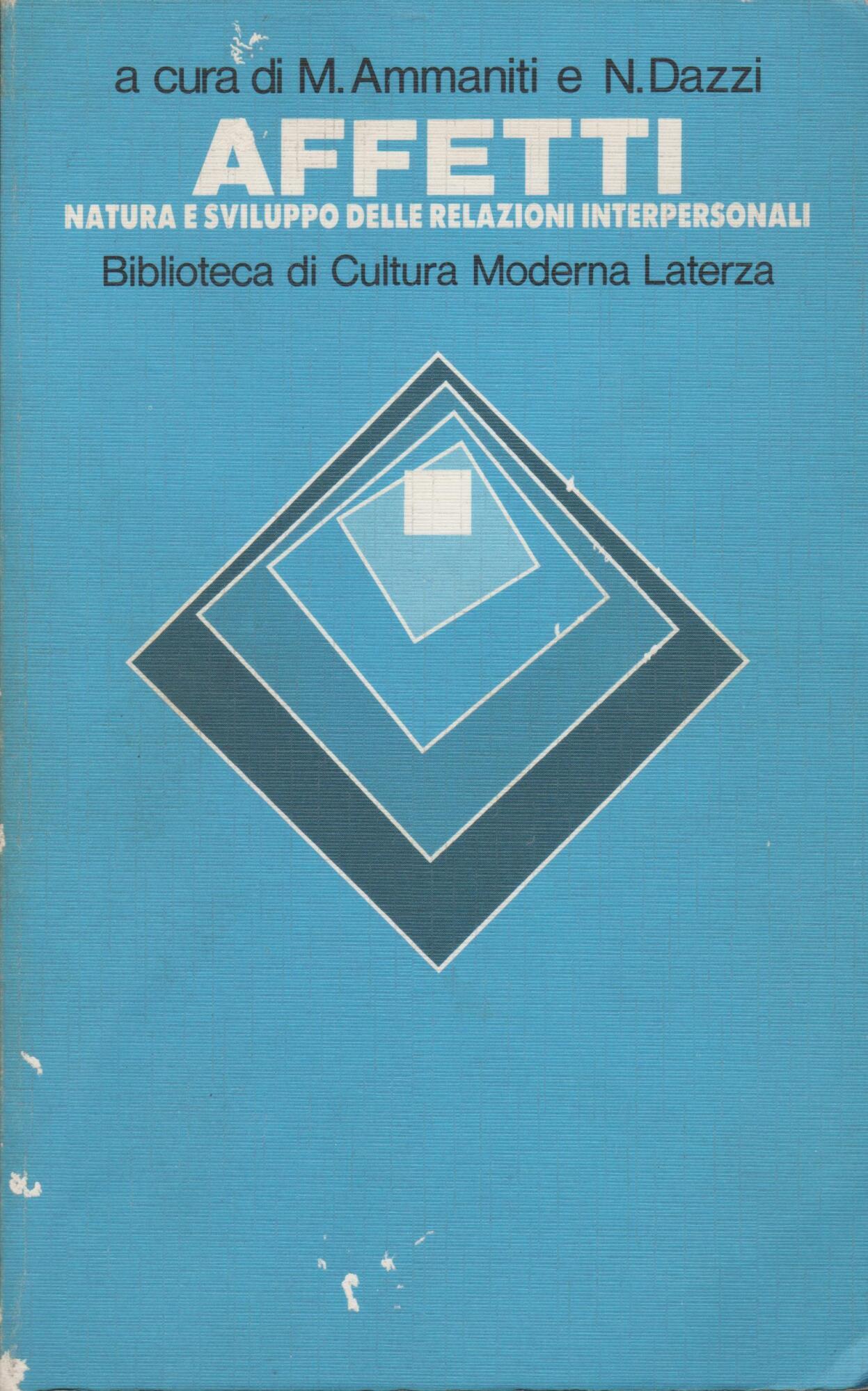 Affetti. Natura e sviluppo delle relazioni interpersonali