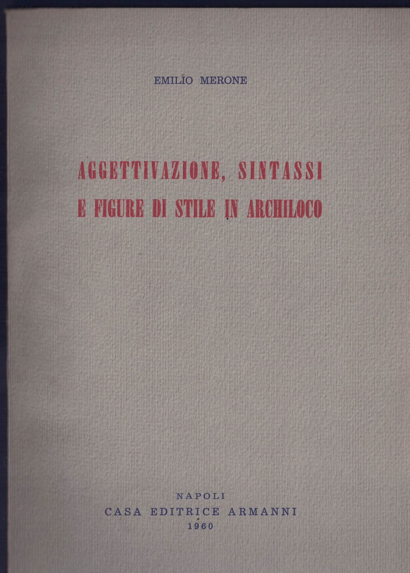 Aggettivazione, sintassi e figure di stile in archiloco