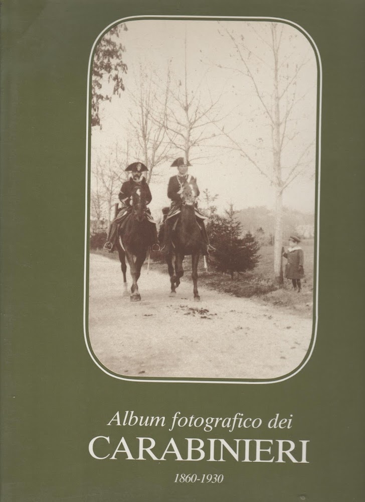 Album fotografico dei carabinieri 1860-1930
