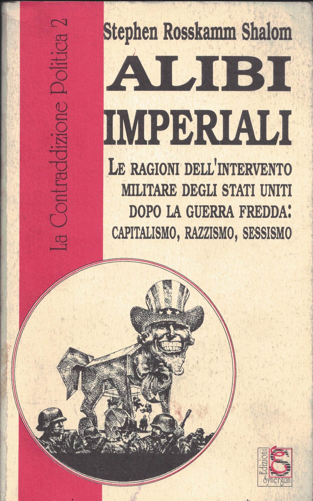 Alibi Imperiali-Le ragioni dell'intervento militare degli Stati Uniti dopo la …