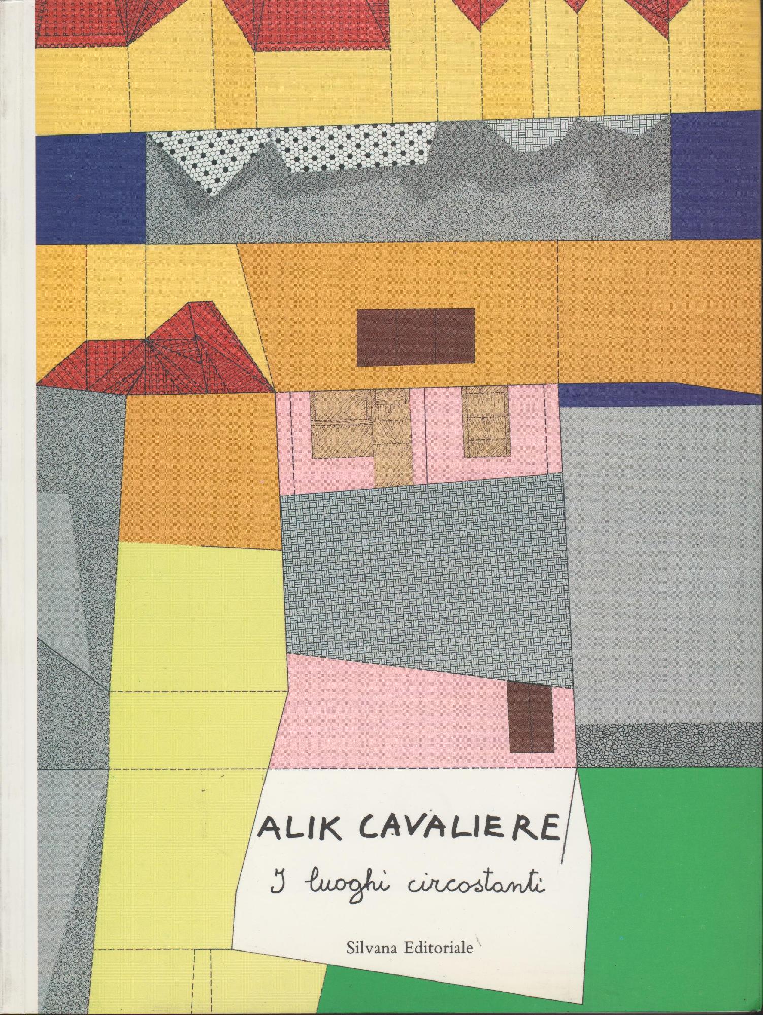 Alik Cavaliere. I luoghi circostanti