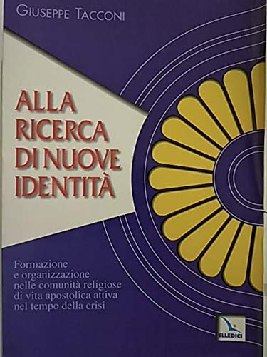 Alla ricerca di nuove identità. Formazione e organizzazione nelle comunità …