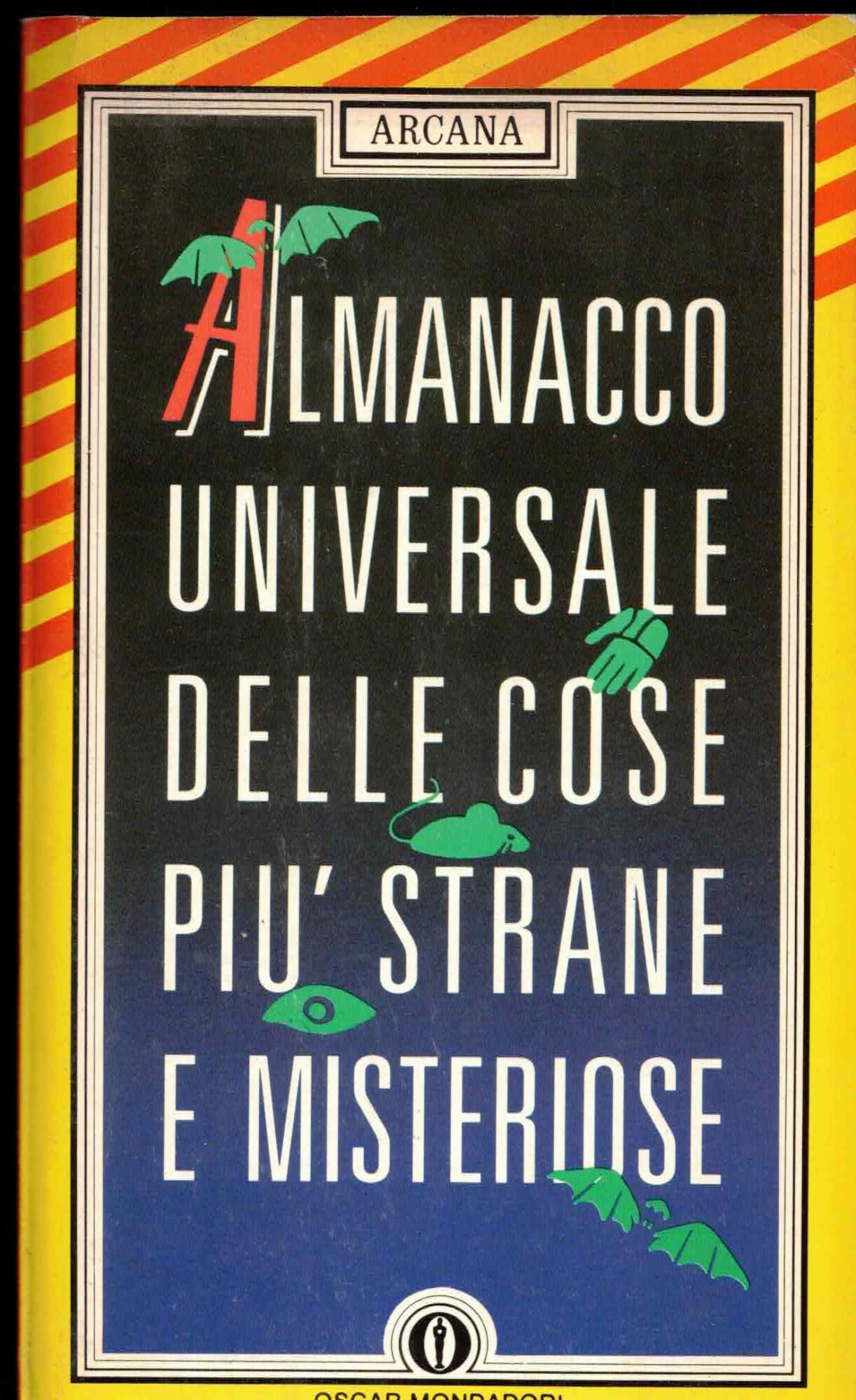 Almanacco universale delle cose più strane e misteriose